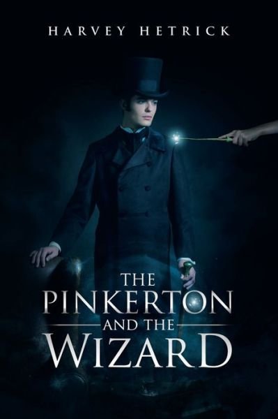 Cover for Harvey Hetrick · Pinkerton and the Wizard (Book) (2020)