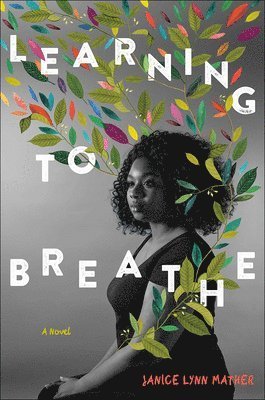 Cover for Janice Lynn Mather · Learning to Breathe (Hardcover Book) (2021)