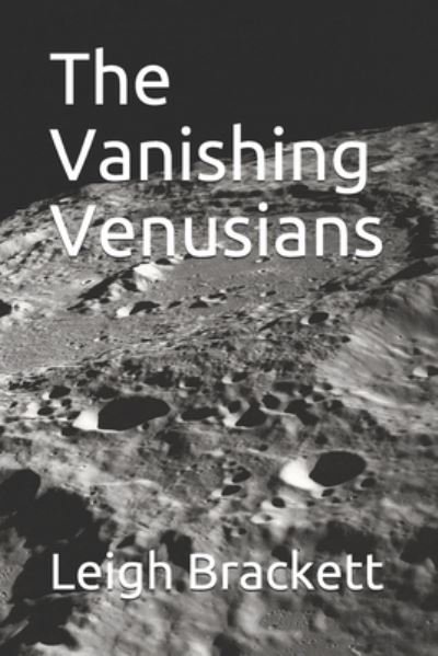 Cover for Leigh Brackett · The Vanishing Venusians (Paperback Book) (2020)