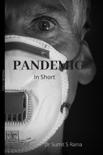 Pandemic - Dr Sumit S Raina - 图书 -  - 9798635560891 - 2020年4月10日
