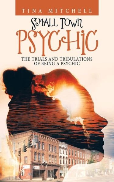 Cover for Tina Mitchell · Small Town Psychic (Paperback Book) (2020)