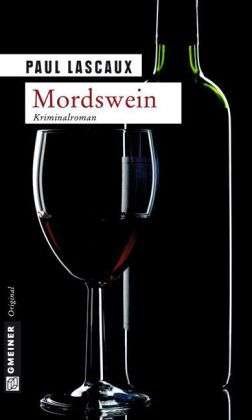 Cover for Paul Lascaux · Mordswein: Mullers Funfter Fall (Detektive Muller Und Himmel) (Book)