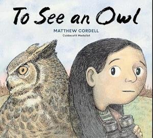 Cover for Matthew Cordell · To See An Owl (Book) (2025)