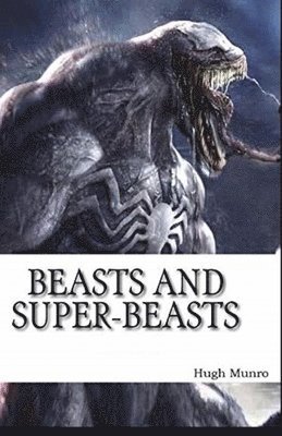 Beasts and Super-Beasts Illustrated - Hugh Munro - 图书 -  - 9798564679893 - 2020年11月14日