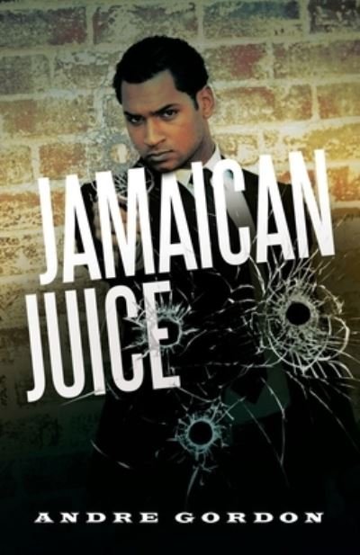 Cover for Andre Gordon · Jamaican Juice (Book) (2022)