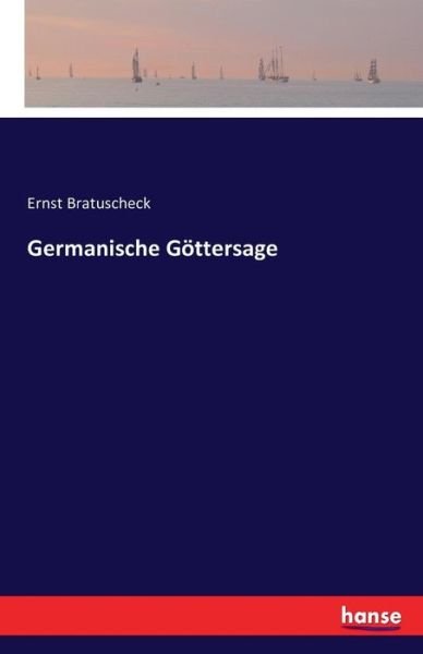 Cover for Bratuscheck · Germanische Göttersage (Book) (2016)