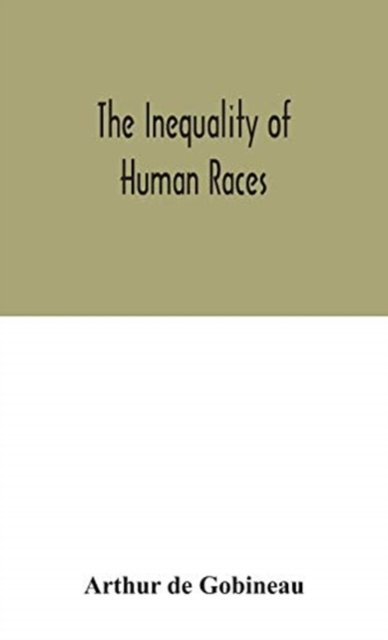 Cover for Arthur De Gobineau · The inequality of human races (Hardcover Book) (2020)