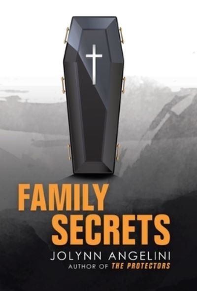 Cover for Jolynn Angelini · Family Secrets (Hardcover Book) (2021)