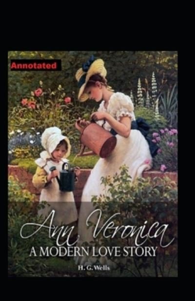 Cover for H G Wells · Ann Veronica Annotated (Paperback Book) (2021)