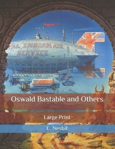 Cover for E Nesbit · Oswald Bastable and Others (Paperback Book) (2020)
