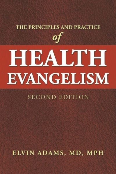Cover for Elvin Adams MD MPH · The Principles and Practice of HEALTH EVANGELISM (Paperback Book) (2022)