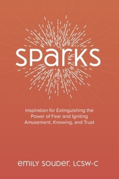 Sparks - Emily Souder - 图书 - Nesting Space LLC - 9781734630909 - 2020年3月17日