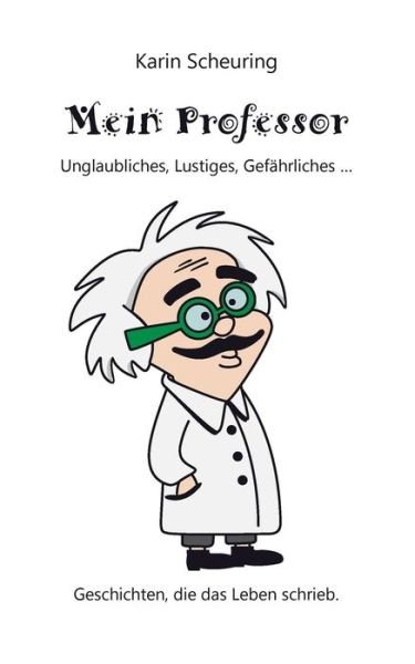 Cover for Karin Scheuring · Mein Professor (Paperback Book) [German edition] (2014)