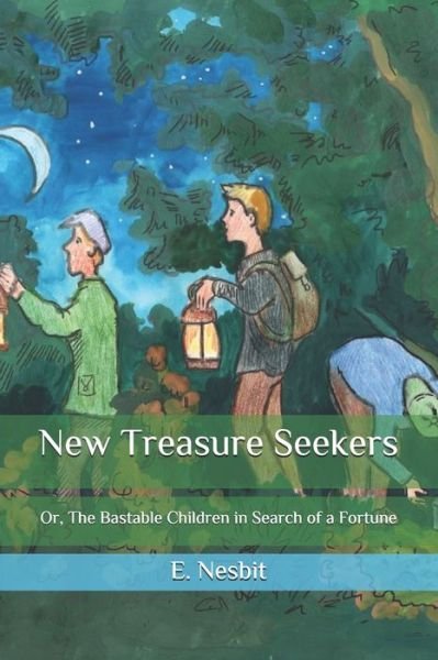 Cover for E Nesbit · New Treasure Seekers: Or, The Bastable Children in Search of a Fortune (Paperback Book) (2020)
