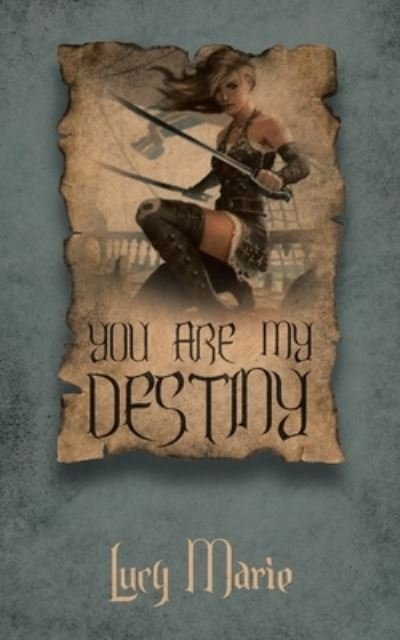 Cover for Lucy Marie · You Are My Destiny (Book) (2023)