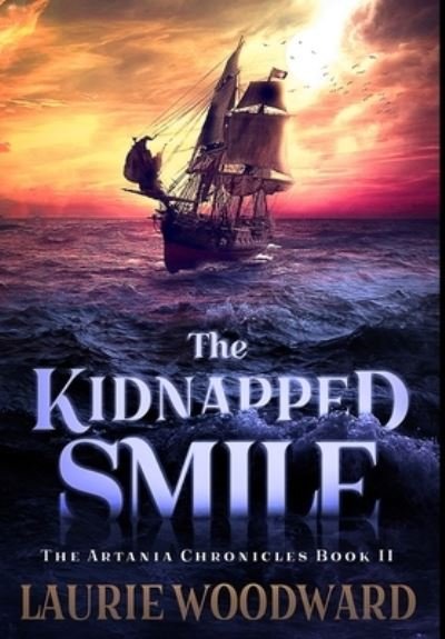 Cover for Laurie Woodward · The Kidnapped Smile (Hardcover Book) (2021)