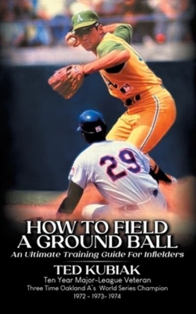 Cover for Ted Kubiak · How to Field a Ground Ball (Book) (2022)