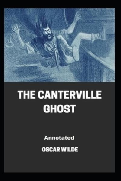 Cover for Oscar Wilde · The Canterville Ghost Annotated (Paperback Book) (2020)