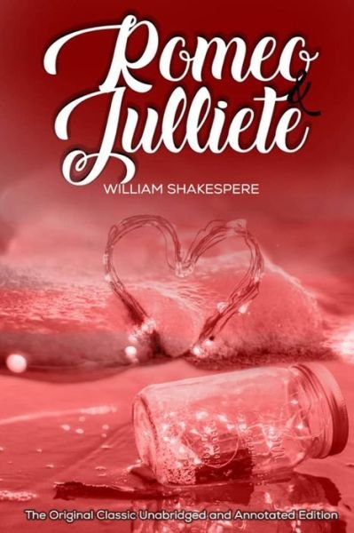 Cover for William Shakespeare · Romeo and Julliet by William Shakespere The Original Classic Unabridged and Annotated Edition (Paperback Book) (2020)