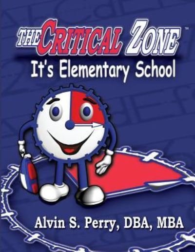Cover for Alvin S Perry · It's Elementary School (Paperback Book) (2013)