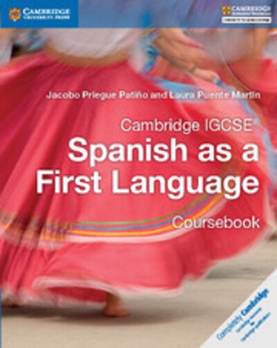 Cover for Jacobo Priegue Patino · Cambridge IGCSE® Spanish as a First Language Coursebook - Cambridge International IGCSE (Paperback Book) (2016)