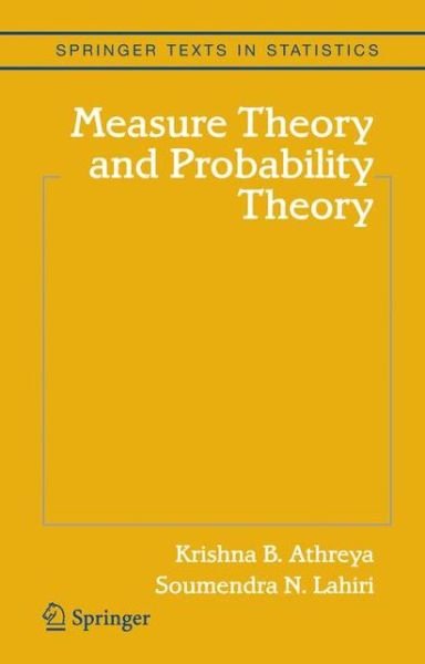 Cover for Krishna B. Athreya · Measure Theory and Probability Theory - Springer Texts in Statistics (Paperback Book) [1st ed. Softcover of orig. ed. 2006 edition] (2010)