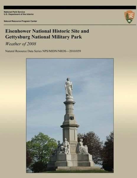 Cover for National Park Service · Eisenhower National Historic Site and Gettysburg National Military Park Weather of 2008 (Paperback Book) (2013)