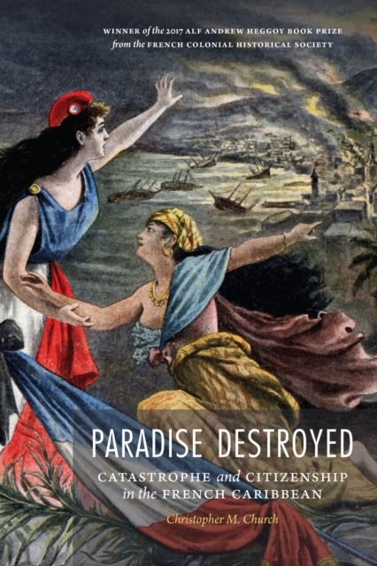 Paradise Destroyed - Church - 图书 - University of Nebraska Press - 9781496213921 - 2019年6月1日