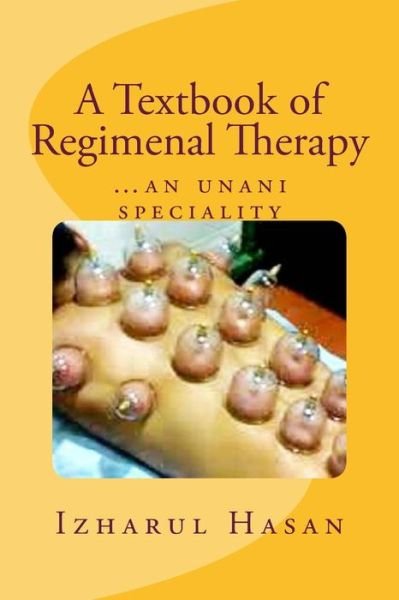 Cover for Dr Izharul Hasan · A Textbook of Regimenal Therapy: ...an Unani Speciality (Paperback Book) (2014)