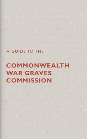 Cover for Catherine Lawson · A Guide to The Commonwealth War Graves Commission (Paperback Book) [Main edition] (2018)