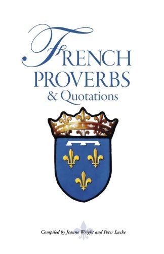 Cover for Peter Lucke · French Proverbs and Quotations (Paperback Book) (2013)