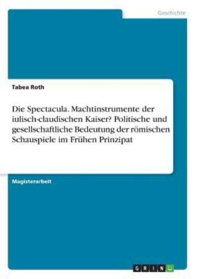Cover for Roth · Die Spectacula. Machtinstrumente d (Book)
