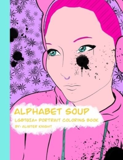 Cover for Alister Knight · Alphabet Soup: LGBTQIA+ Coloring Book (Paperback Book) (2021)