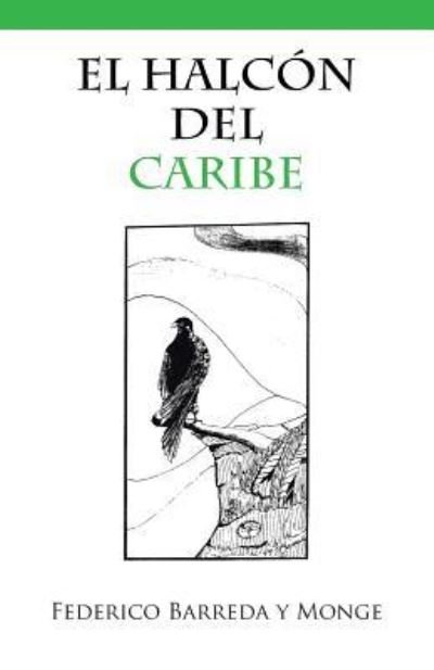 Cover for Federico y Monge Barreda · El Halcon Del Caribe (Paperback Book) (2018)