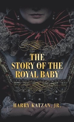 Cover for Harry Katzan Jr. · STORY of the ROYAL BABY (Book) (2024)