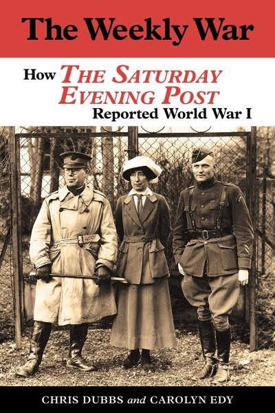 Weekly War - Chris Dubbs - 图书 - University of North Texas Press - 9781574418927 - 2023年5月18日