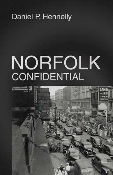 Cover for Daniel P. Hennelly · Norfolk Confidential (Book) (2023)