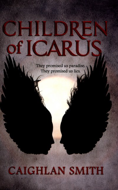 Cover for Caighlan Smith · Children of Icarus (Paperback Book) (2016)