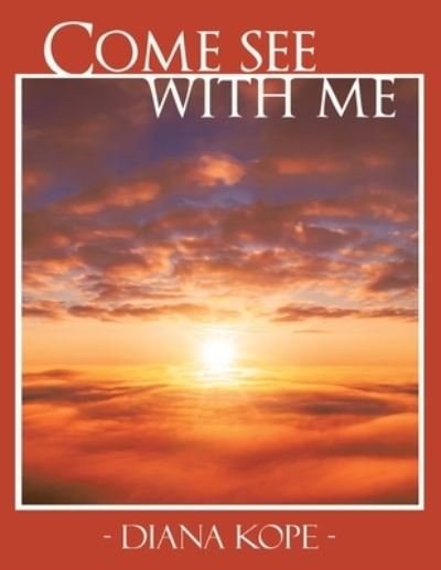 Cover for Diana Kope · Come See with Me (Book) (2022)