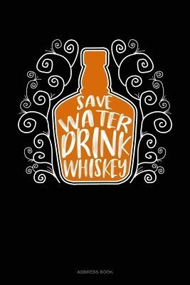 Cover for Jeryx Publishing · Save Water Drink Whiskey (Paperback Book) (2019)
