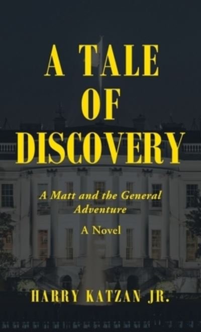 Cover for Harry Katzan Jr. · A Tale of Discovery (Hardcover Book) (2021)