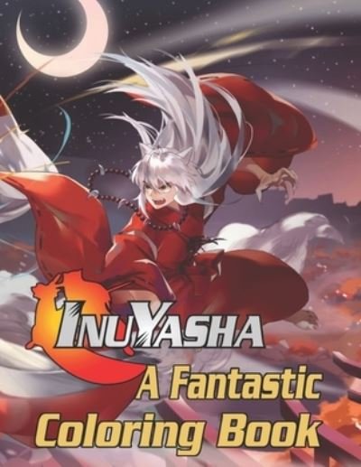 Cover for John Gonzalez · Inuyasha A Fantastic Coloring Book (Paperback Book) (2020)