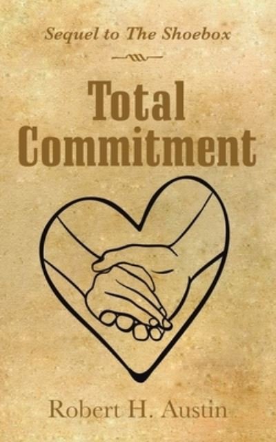 Cover for Robert H Austin · Total Commitment (Paperback Book) (2021)