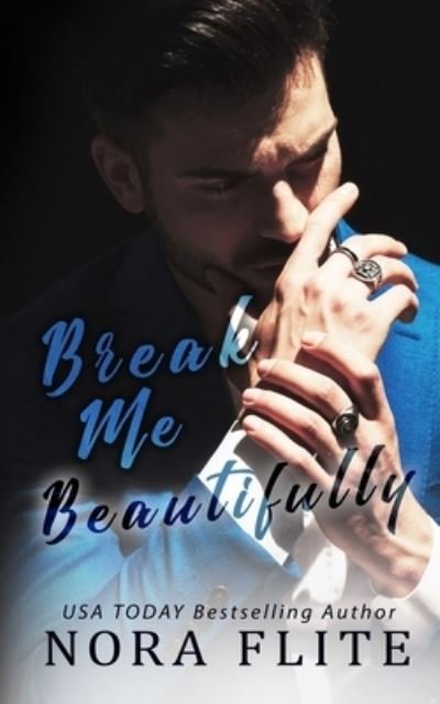 Cover for Nora Flite · Break Me Beautifully (Paperback Book) (2021)