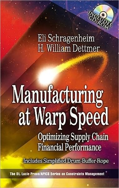 Cover for Eli Schragenheim · Manufacturing at Warp Speed: Optimizing Supply Chain Financial Performance - The CRC Press Series on Constraints Management (Hardcover Book) (2000)
