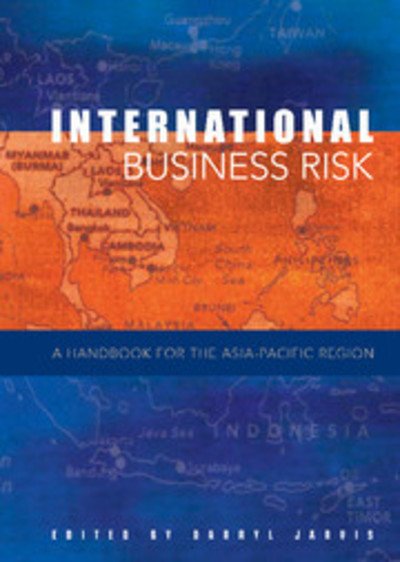 Cover for Darryl Jarvis · International Business Risk: A Handbook for the Asia-Pacific Region (Hardcover Book) (2002)