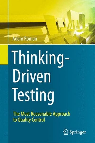 Thinking Driven Testing - Roman - 图书 - Springer International Publishing AG - 9783319731940 - 2018年3月27日