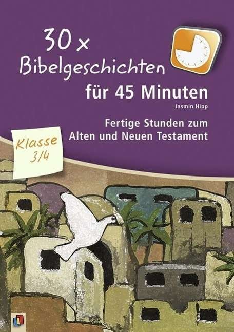 Cover for Hipp · 30 X Bibelgeschichten Fur 45 Minuten - Klasse (Book)