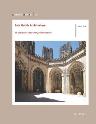 Cover for Robert Bork · Late Gothic Architecture (Paperback Book) (2018)