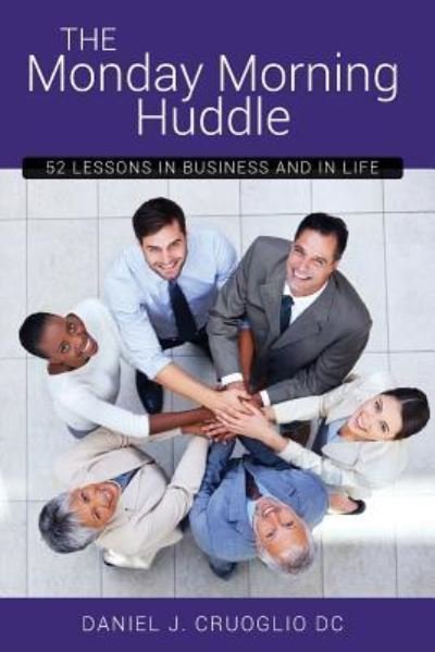 Cover for DC Daniel J Cruoglio · The Monday Morning Huddle (Paperback Book) (2016)